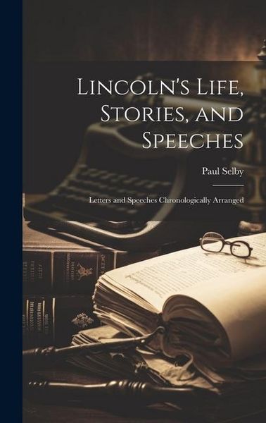 Produktbild: Lincoln's Life, Stories, and Speeches