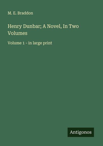 Produktbild: Henry Dunbar; A Novel, In Two Volumes