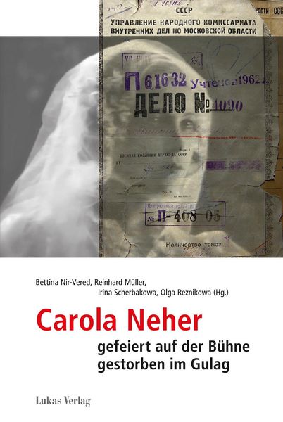Produktbild: Carola Neher - gefeiert auf der B&uuml;hne, gestorben im Gulag