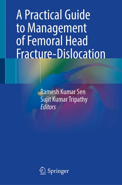 Produktbild: A Practical Guide to Management of Femoral Head Fracture-Dislocation