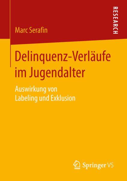Delinquenz-Verläufe im Jugendalter, Taschenbuch von Marc Serafin, Springer Fachmedien Wiesbaden GmbH, 9783658212117