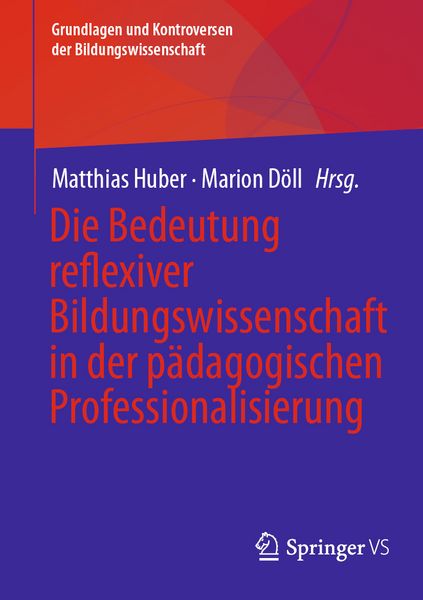 Produktbild: Die Bedeutung reflexiver Bildungswissenschaft in der p&auml;dagogischen Professionalisierung