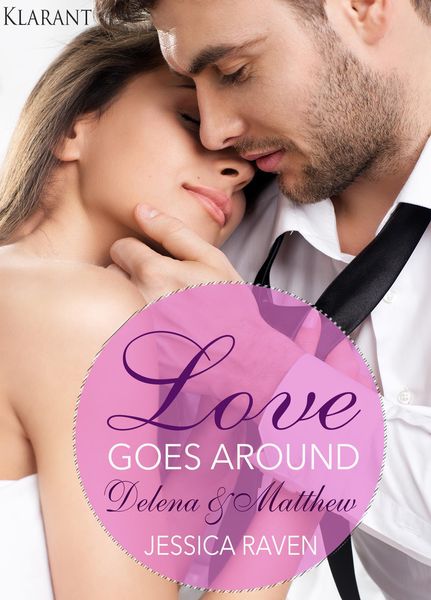 Produktbild: Love goes around - Delena und Matthew. Erotischer Roman