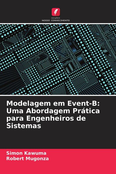 Produktbild: Modelagem em Event-B: Uma Abordagem Pr&aacute;tica para Engenheiros de Sistemas