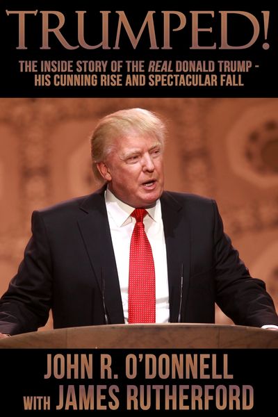 Produktbild: Trumped! The Inside Story of the Real Donald TrumpHis Cunning Rise and Spectacular Fall