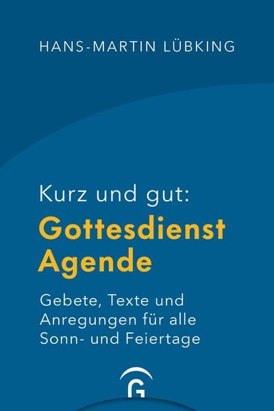 Kurz und gut: Gottesdienst-Agende