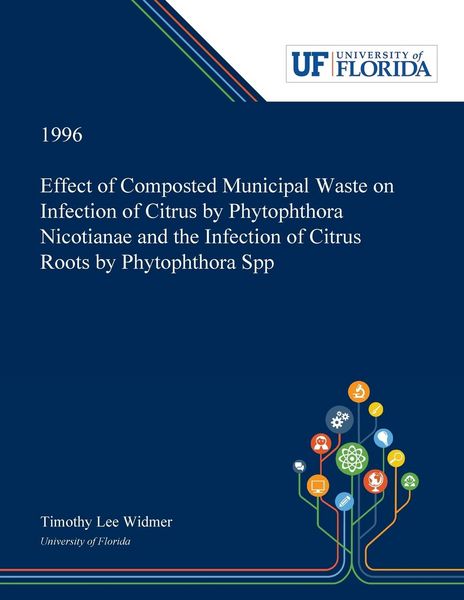 Produktbild: Effect of Composted Municipal Waste on Infection of Citrus by Phytophthora Nicotianae and the Infection of Citrus Roots by Phytophthora Spp