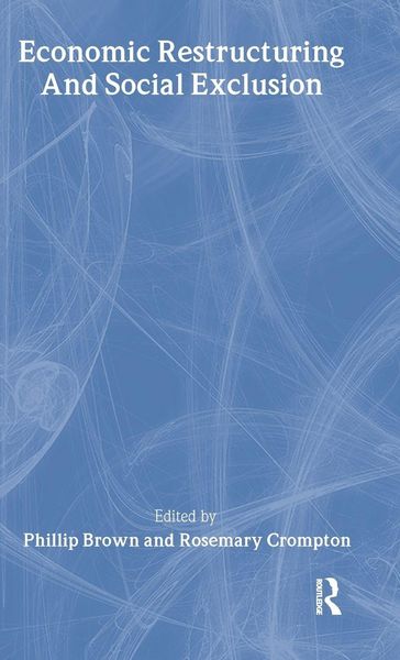 Produktbild: Economic Restructuring And Social Exclusion