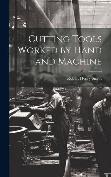 Produktbild: Cutting Tools Worked by Hand and Machine