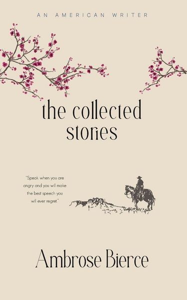 Produktbild: The Collected Stories of Ambrose Bierce