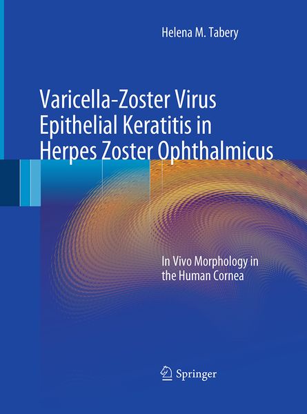 Produktbild: Varicella-Zoster Virus Epithelial Keratitis in Herpes Zoster Ophthalmicus
