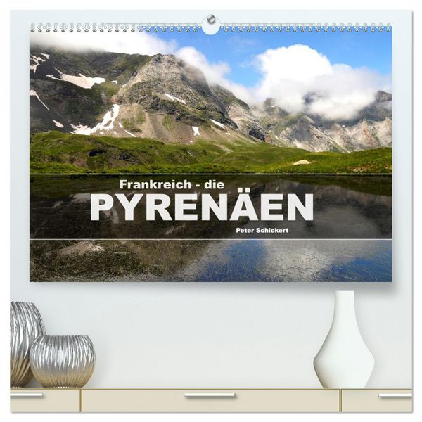 Produktbild: Frankreich - die Pyren&auml;en (hochwertiger Premium Wandkalender 2026 DIN A2 quer), Kunstdruck in Hochglanz