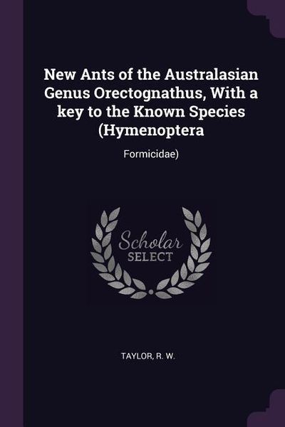 Produktbild: New Ants of the Australasian Genus Orectognathus, With a key to the Known Species (Hymenoptera