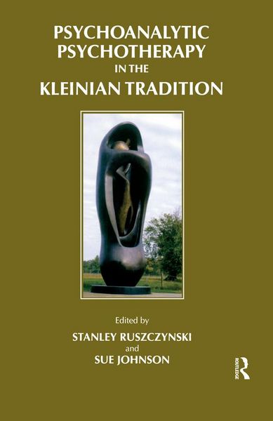 Produktbild: Psychoanalytic Psychotherapy in the Kleinian Tradition