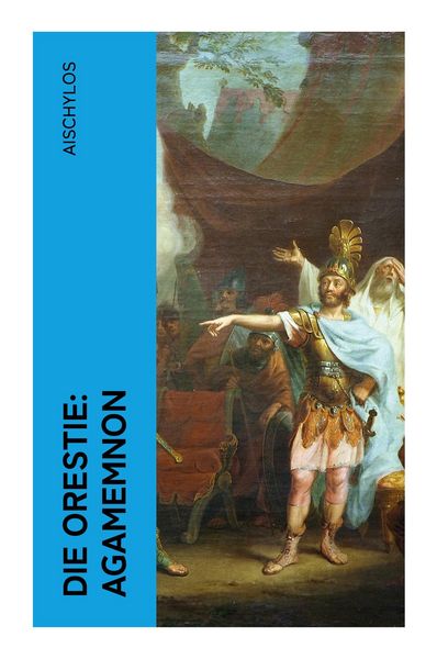 Produktbild: Die Orestie: Agamemnon