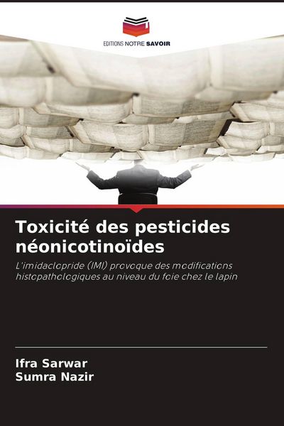 Produktbild: Toxicit&eacute; des pesticides n&eacute;onicotino&iuml;des