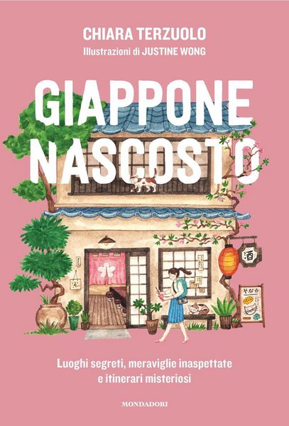Produktbild: Giappone nascosto. Luoghi segreti, meraviglie inaspettate e itinerari misteriosi