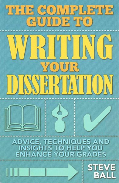 Produktbild: Ball, S: The Complete Guide to Writing Your Dissertation