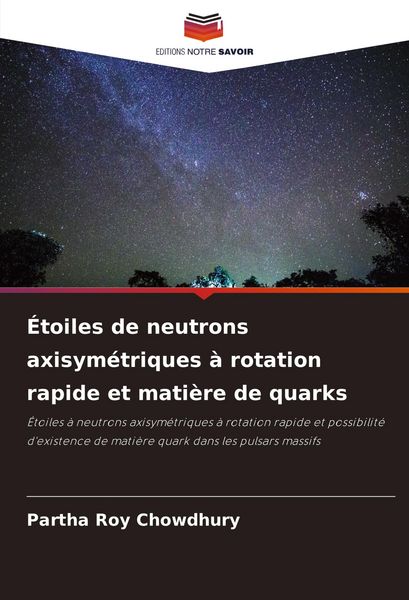 Produktbild: &Eacute;toiles de neutrons axisym&eacute;triques &agrave; rotation rapide et mati&egrave;re de quarks