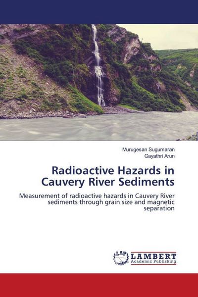 Produktbild: Radioactive Hazards in Cauvery River Sediments