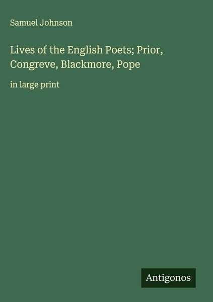 Produktbild: Lives of the English Poets; Prior, Congreve, Blackmore, Pope