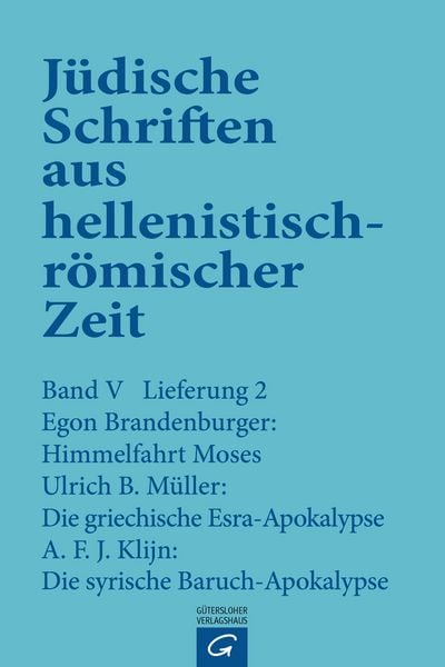 Produktbild: J&uuml;dische Schriften aus hellenistisch-r&ouml;mischer Zeit, Bd 5: Apokalypsen / Himmelfahrt Moses. Die griechische Esra-Apokalypse. Die syrische Baruch-Apokalypse