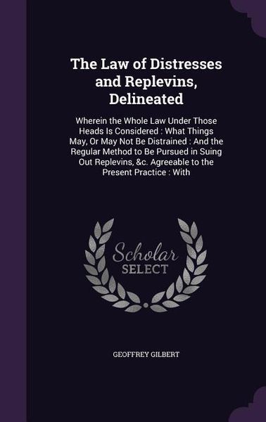 Produktbild: The Law of Distresses and Replevins, Delineated