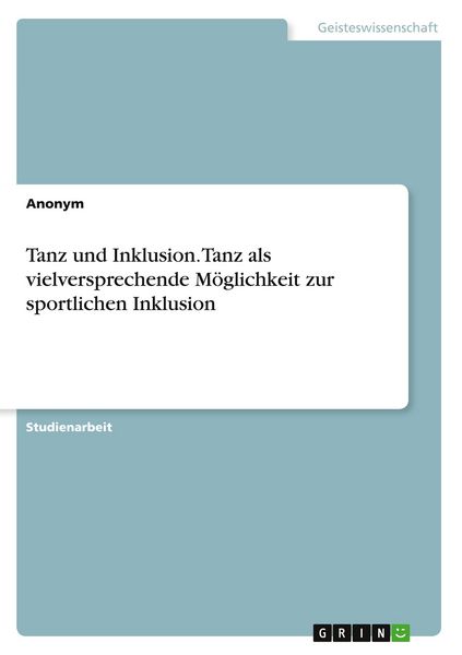 Produktbild: Tanz und Inklusion. Tanz als vielversprechende M&ouml;glichkeit zur sportlichen Inklusion