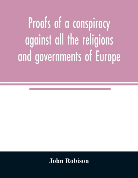 Produktbild: Proofs of a conspiracy against all the religions and governments of Europe