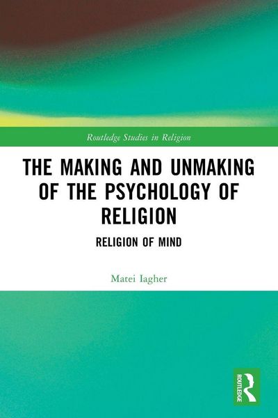 Produktbild: The Making and Unmaking of the Psychology of Religion