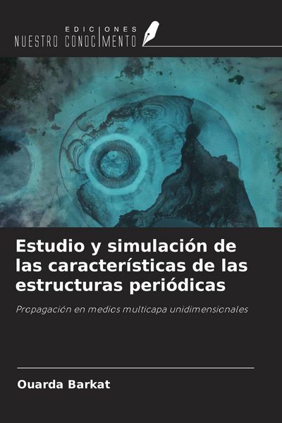 Produktbild: Estudio y simulaci&oacute;n de las caracter&iacute;sticas de las estructuras peri&oacute;dicas