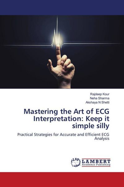 Produktbild: Mastering the Art of ECG Interpretation: Keep it simple silly