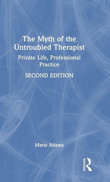 Produktbild: The Myth of the Untroubled Therapist