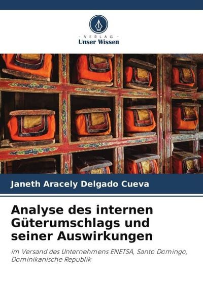 Analyse des internen Güterumschlags und seiner Auswirkungen, Taschenbuch von Janeth Aracely Delgado Cueva, Verlag Unser Wissen, 9786205824481