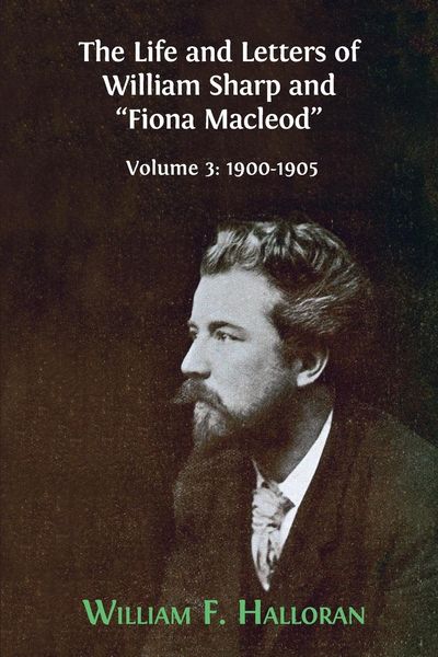 Produktbild: The Life and Letters of William Sharp and "Fiona Macleod"