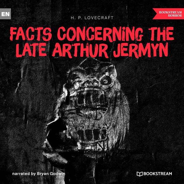 Facts Concerning the Late Arthur Jermyn and His Family - Howard Ph. Lovecraft, Audio, 9783991246343