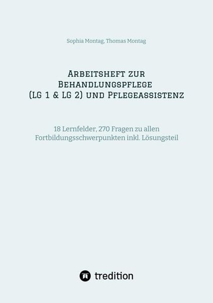 Produktbild: Arbeitsheft zur Behandlungspflege (LG 1 & LG 2) und Pflegeassistenz
