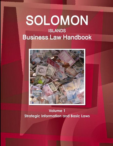 Produktbild: Solomon Islands Business Law Handbook Volume 1 Strategic Information and Basic Laws