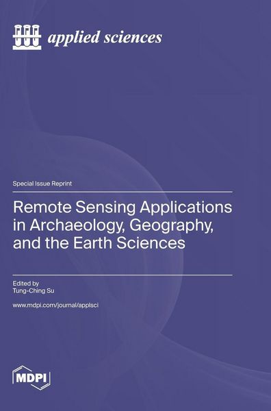 Produktbild: Remote Sensing Applications in Archaeology, Geography, and the Earth Sciences