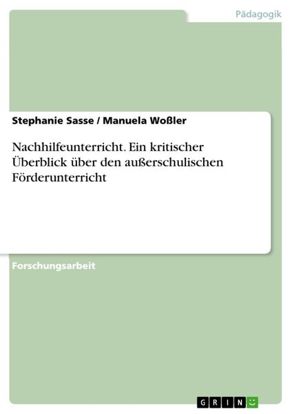 Produktbild: Nachhilfeunterricht - eine rentable Investition? Ein kritischer &Uuml;berblick &uuml;ber den au&szlig;erschulischen F&ouml;rderunterricht