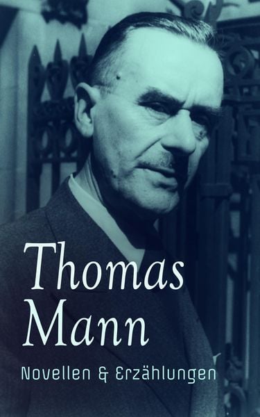 Produktbild: Thomas Mann: Novellen & Erz&auml;hlungen