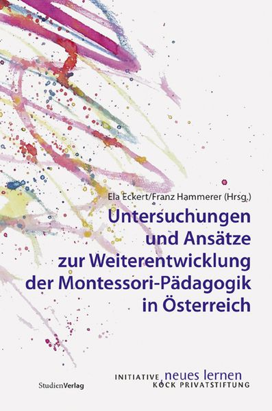 Produktbild: Untersuchungen und Ansätze zur Weiterentwicklung der Montessori-Pädagogik in Österreich