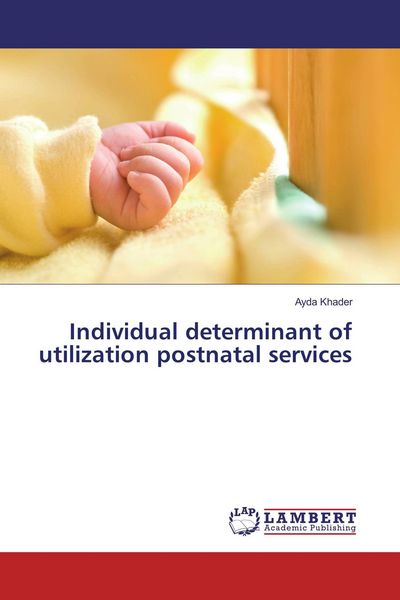 Produktbild: Individual determinant of utilization postnatal services