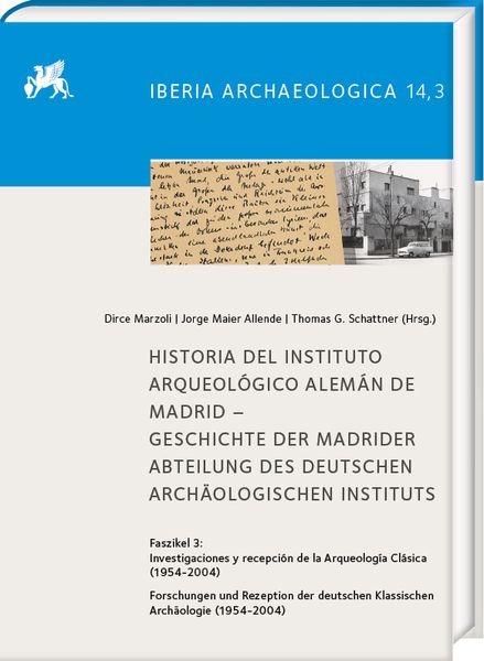 Produktbild: Historia del Instituto Arqueol&oacute;gico Alem&aacute;n de Madrid.Geschichte der Madrider Abteilung des Deutschen Arch&auml;ologischen Instituts