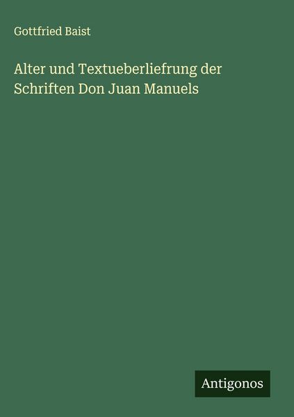 Produktbild: Alter und Textueberliefrung der Schriften Don Juan Manuels