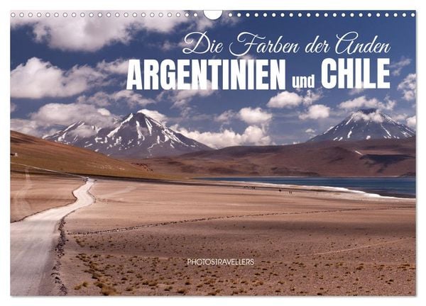 Produktbild: Die Farben der Anden - Argentinien und Chile (Wandkalender 2026 DIN A3 quer), CALVENDO Monatskalender