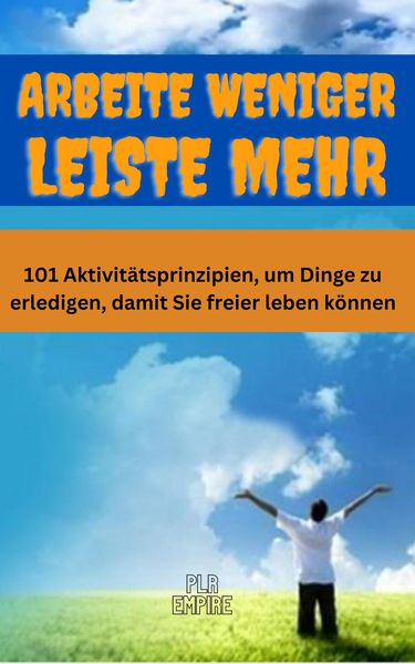 Produktbild: ARBEITE weniger - LEISTE mehr
