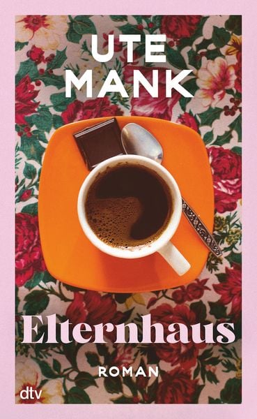 Elternhaus, Gebundene Ausgabe von Ute Mank, dtv, 978-3-423-28350-2