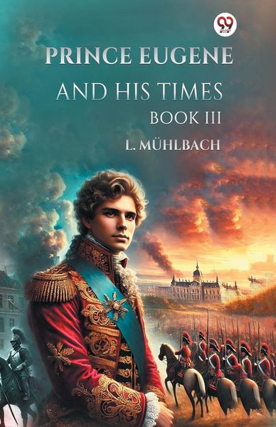 Produktbild: Prince Eugene And His Times Book III