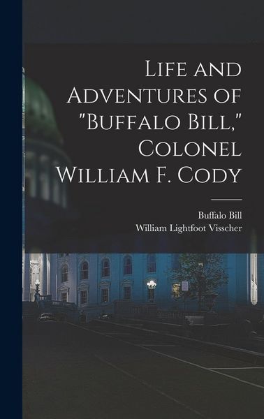 Produktbild: Life and Adventures of "Buffalo Bill," Colonel William F. Cody